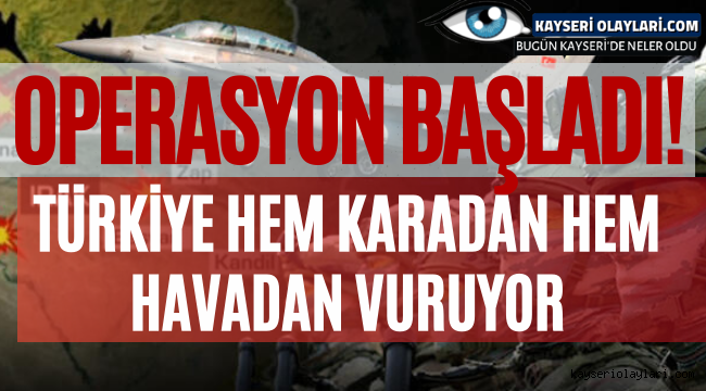 Son dakika... Kuzey Irak'ta PKK hedefleri karadan ve havadan vuruluyor!