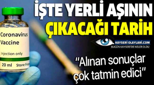 Yerli inaktif Kovid-19 aşısında tarih belli oldu