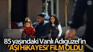 85 yaşındaki Vanlı Adıgüzel'in 'aşı hikayesi' film oldu