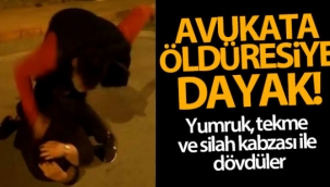 Avukata sokak ortasında saldırı dehşeti kamerada