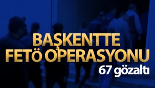 Başkentte FETÖ/PDY operasyonu: 67 gözaltı