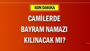 Camilerde bayram namazı kılınacak mı?