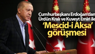 Cumhurbaşkanı Erdoğan, Ürdün Kralı 2. Abdullah ve Kuveyt Emiri ile telefonda görüştü