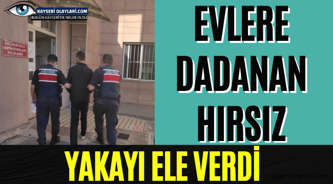 Evlere Dadanan Hırsız Yakayı Ele Verdi!