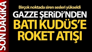 Gazze Şeridi'nden Batı Kudüs'e roket atışı