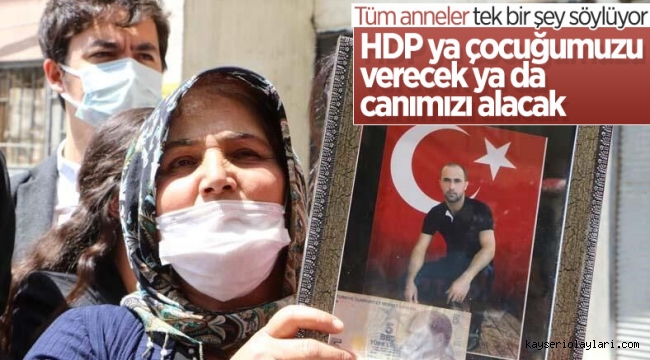 Hakkarili anne Nihal Çiftçi: Ya oğlumu verecekler ya canımı alacaklar
