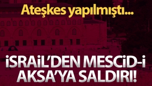 İsrail polisi'nden Mescid-i Aksa'ya saldırı!
