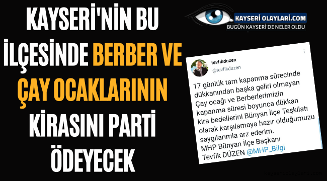 Kayseri'nin Bu İlçesinde Berber ve Çay Ocaklarının Kirasını Parti Ödeyecek