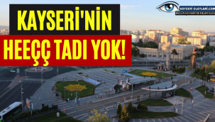 Kayseri'nin Heeç Tadı Yok