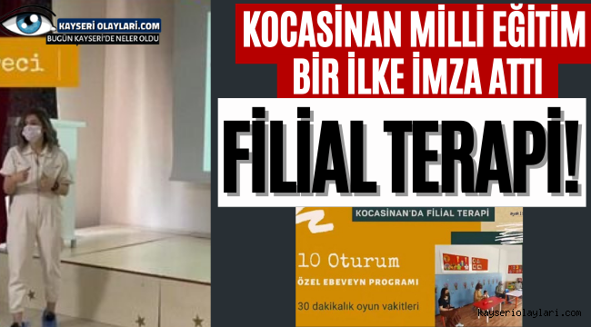 Kocasinan İlçe Milli Eğitim Bir İlke İmza Attı! FİLİAL TERAPİ!