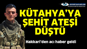 Kütahya'ya şehit ateşi düştü