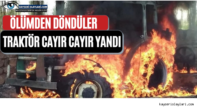 Ölümden Döndüler Traktör Cayır Cayır Yandı