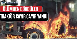 Ölümden Döndüler Traktör Cayır Cayır Yandı