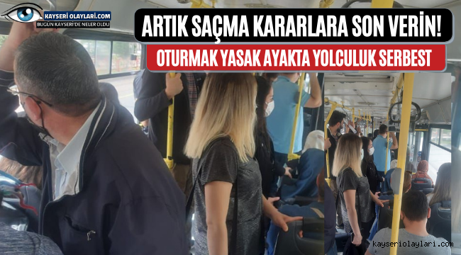 Oturmak Yasak Ayakta Yolculuk Serbest