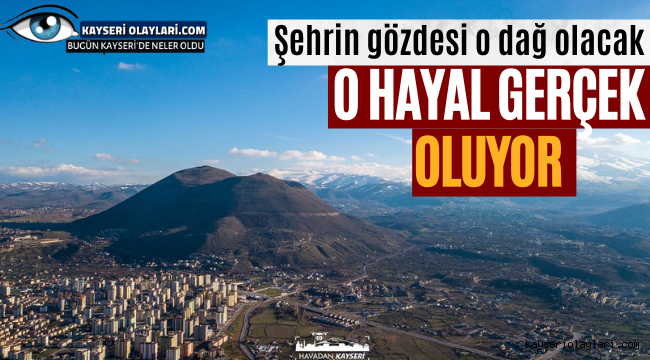 Şehrin Gözdesi O Dağ Olacak