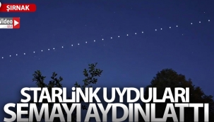 Starlink uyduları Şırnak semalarını aydınlattı