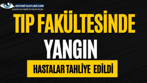 Tıp Fakültesi'nde Yangın!