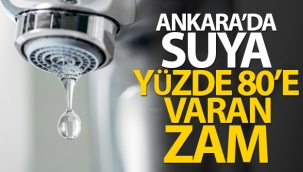 Ankara'da suya yüzde 80'e varan zam