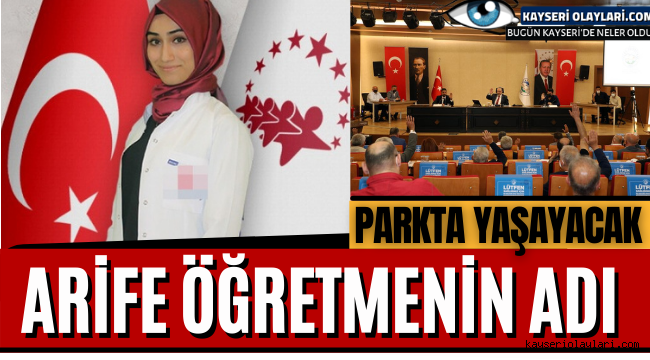 Arife Ögretmenin Adı Parkta Yasayacak