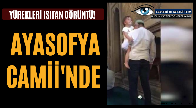 Ayasofya Camii'nde yürekleri ısıtan görüntü!