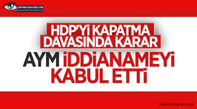 AYM, HDP iddianamesini kabul etti