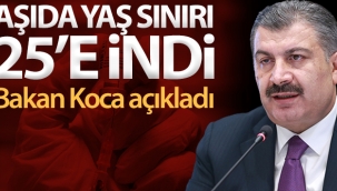 Bakan Koca açıkladı! Aşıda yaş sınırı 25'e indi