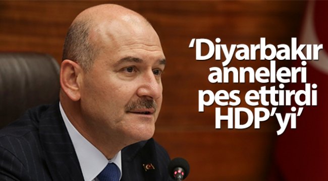 Bakan Soylu: 'Diyarbakır anneleri pes ettirdi HDP'yi'