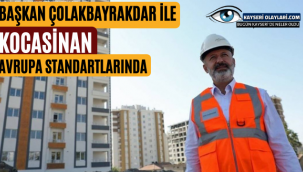 Başkan Çolakbayrakdar ile Kocasinan Avrupa Standartlarında