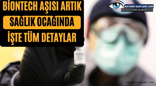 BioNTech aşısı artık sağlık ocağında