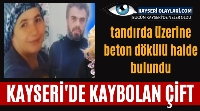 Çiftin Cansız Bedeni Tandırda Üzeri Beton Dökülü Halde Bulundu.