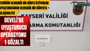 Develi'de Uyuşturucu Operasyonu 