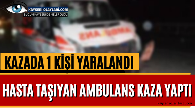 Hasta Taşıyan Ambulans Kaza Yaptı
