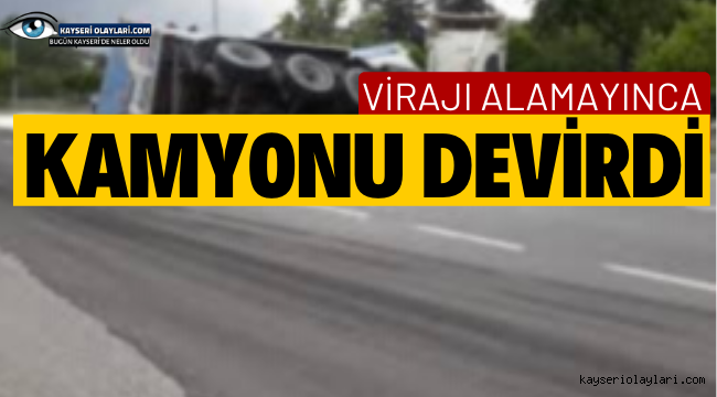 Kamyonu Devirdi!
