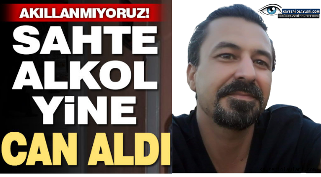 Kayseri'de Sahte Alkol Can Aldı