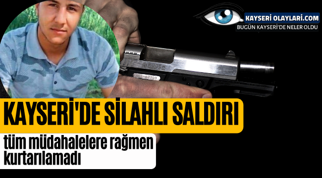 Kayseri'de Silahlı Saldırı! 1 Ağır Yaralı