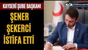 Kayseri'de Şok İstifa! O Başkan İstifa Etti