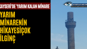 Kayseri'de Yarım Kalan Minare