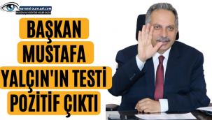 Mustafa Başkan'ın Testi Pozitif
