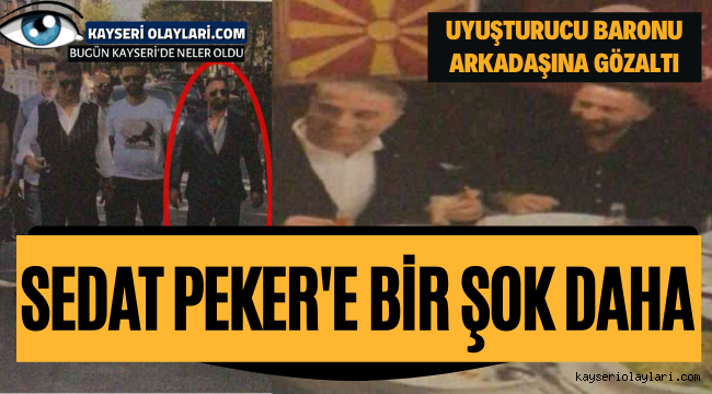 Sedat Peker'e bir şok daha! Uyuşturucu baronu arkadaşına gözaltı