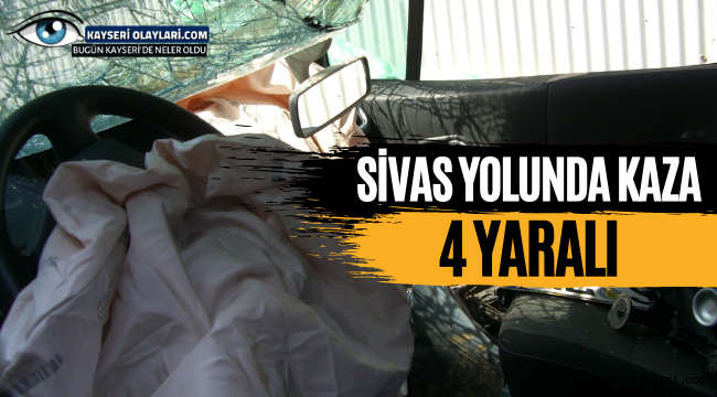 Sivas Yolunda Kaza! 4 Yaralı