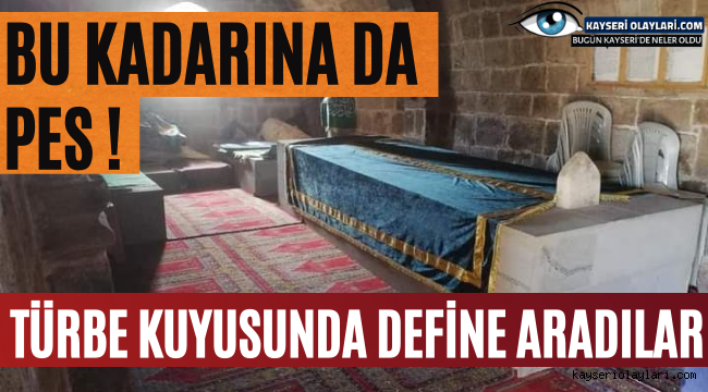  Türbe Kuyusunda Define Aradılar