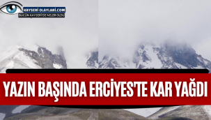 Yazın Başında Erciyes'te Kar Yağdı