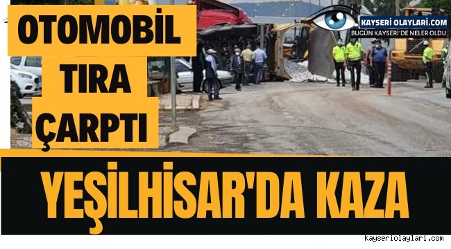 Yeşilhisar'da Otomobil Tıra Çarptı 
