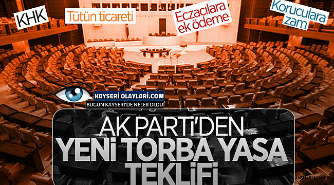 TBMM torba yasa teklifinde bulundu.