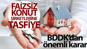 BDDK, 21 faizsiz konut şirketinin tasfiyesine karar verdi