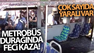 Cennet Mahallesi metrobüs durağında feci kaza! Metrobüsler çarpıştı