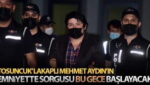 Çiftlik Bank davası sanığı Mehmet Aydın'ın emniyette sorgusu bu gece başlayacak