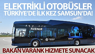 Elektrikli otobüsler Türkiye'de ilk kez Samsun'da: Bakan Varank hizmete sunacak