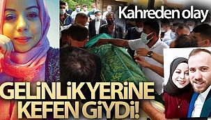 Gelinlik yerine kefen giydi!