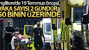 İngiltere'de günlük vaka sayısı 50 binin üzerinde seyrediyor